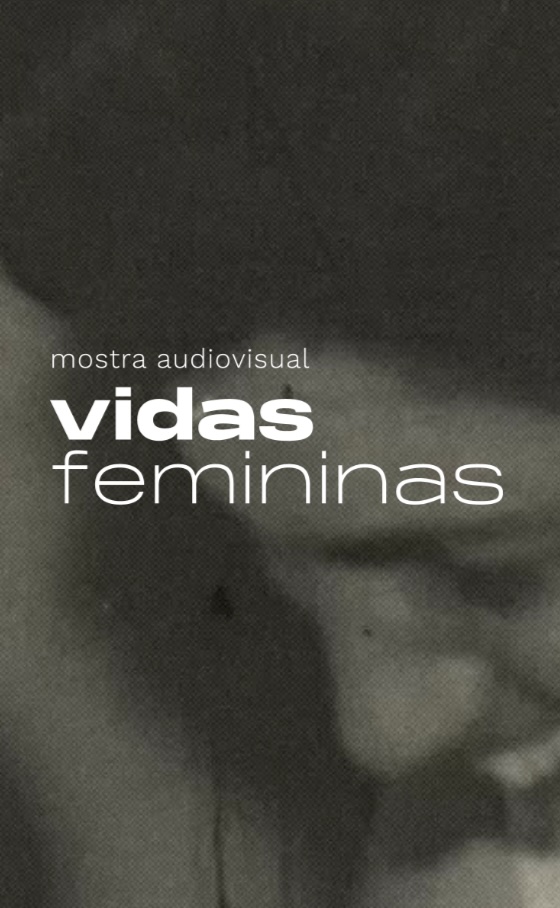 Mostra: Vidas Femininas